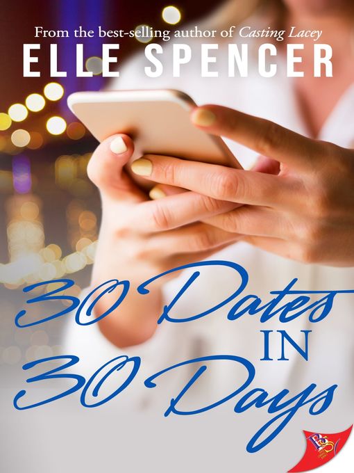 Title details for 30 Dates in 30 Days by Elle Spencer - Wait list